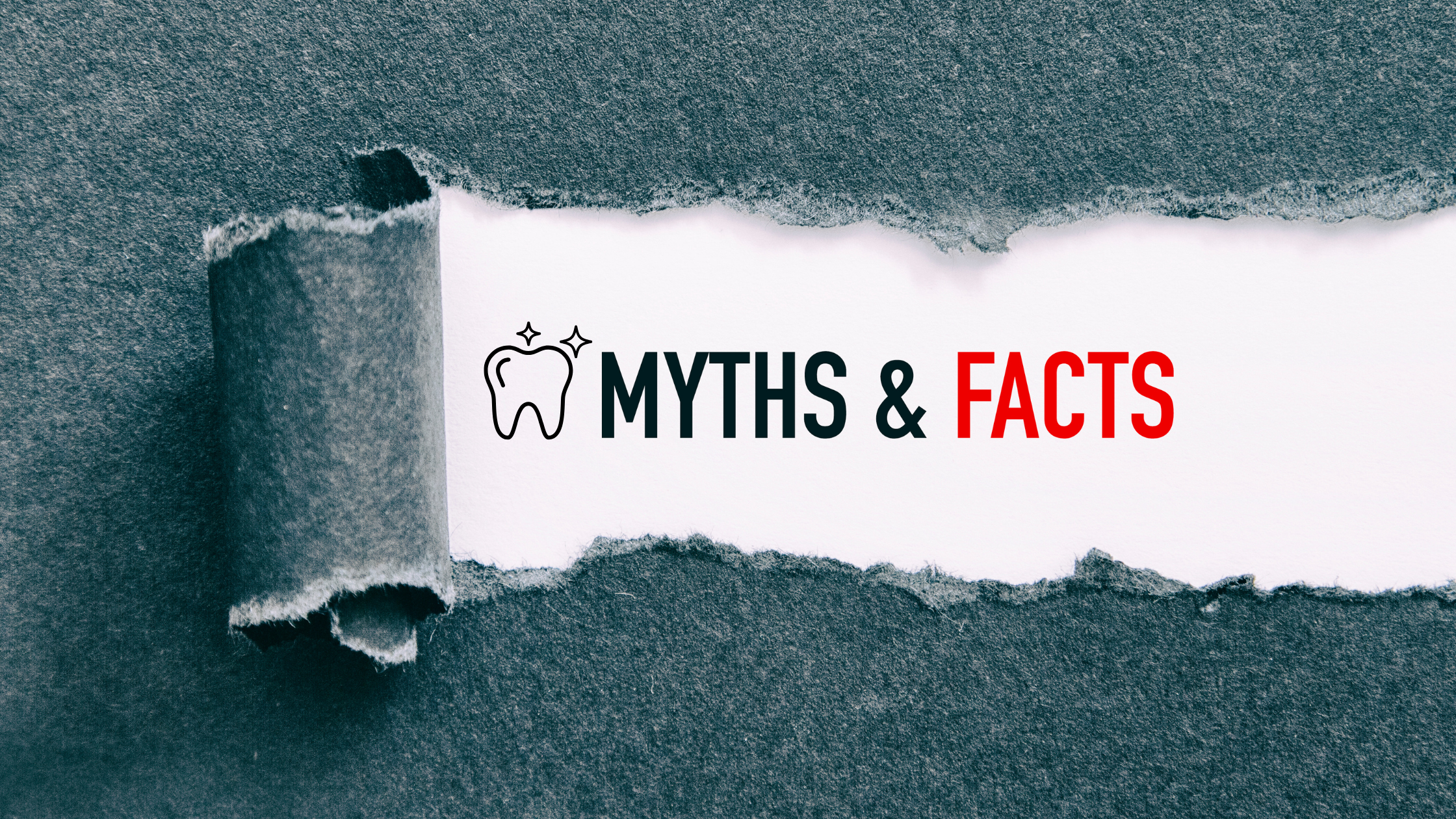 Common Dental Myths Vs Facts